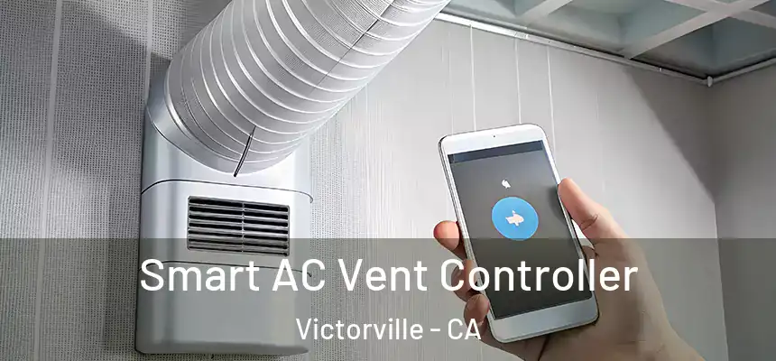 Smart AC Vent Controller Victorville - CA